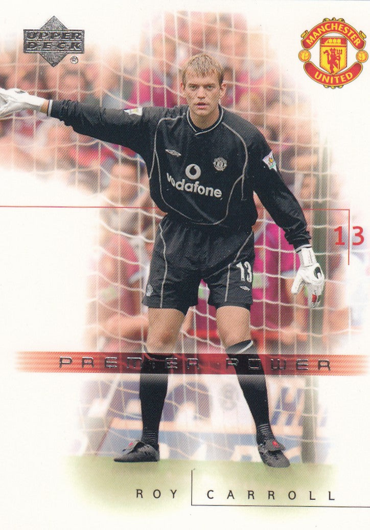 074. ROY CARROLL - MANCHESTER UNITED - PREMIER POWER