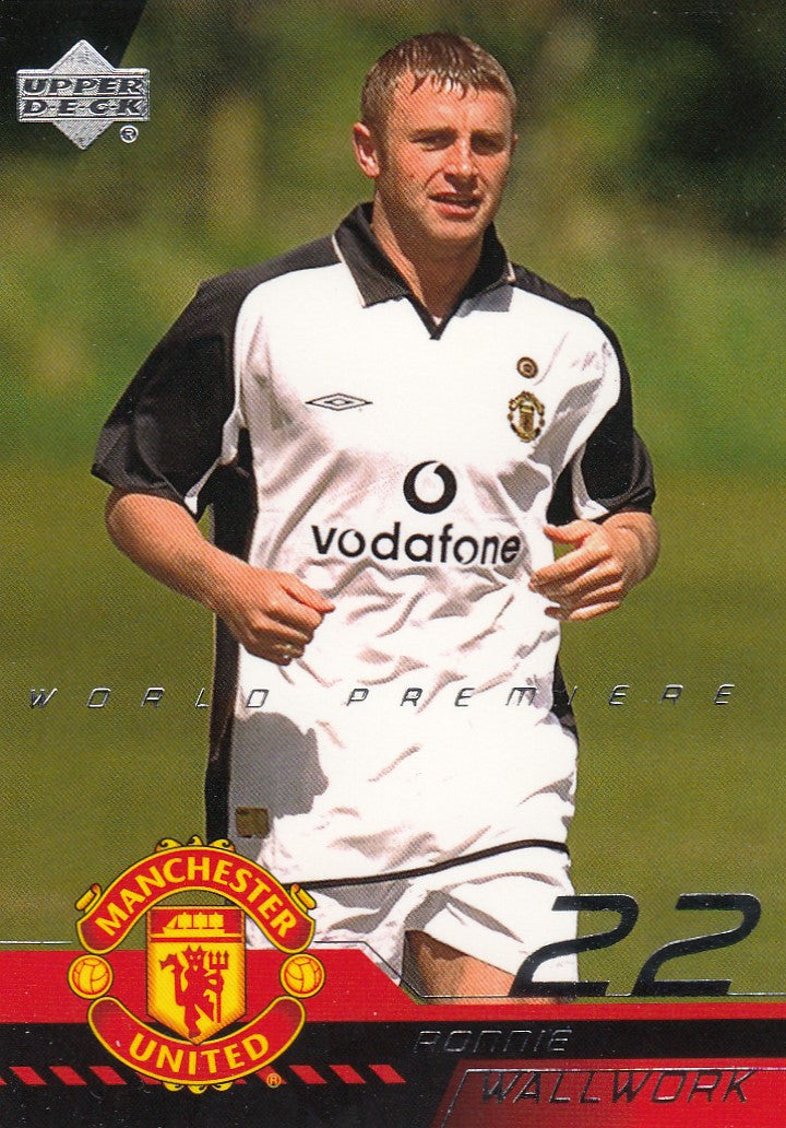 039. RONNIE WALLWORK - MANCHESTER UNITED - WORLD PREMIERE