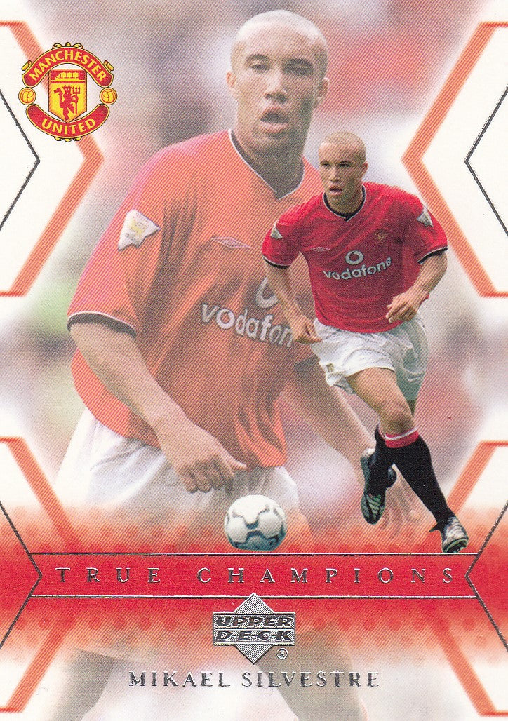 118. MIKAEL SILVESTRE - MANCHESTER UNITED - TRUE CHAMPIONS