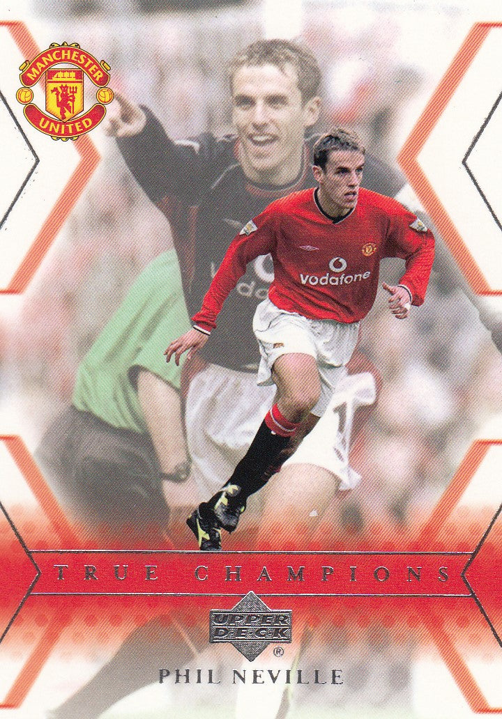 119. PHIL NEVILLE - MANCHESTER UNITED - TRUE CHAMPIONS