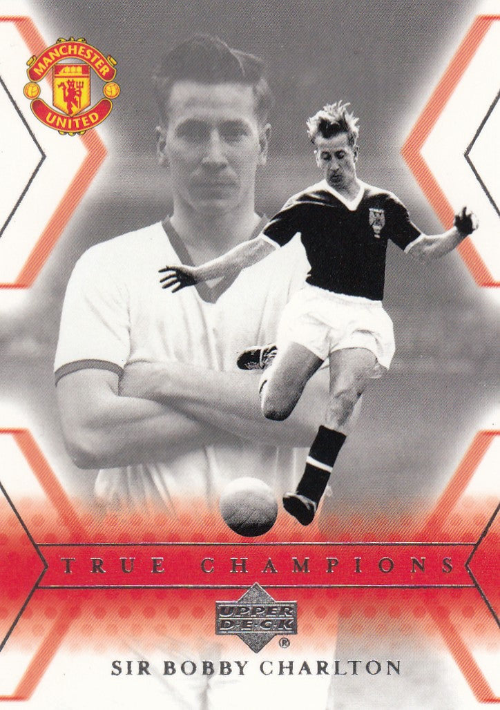132. SIR BOBBY CHARLTON - MANCHESTER UNITED - TRUE CHAMPIONS