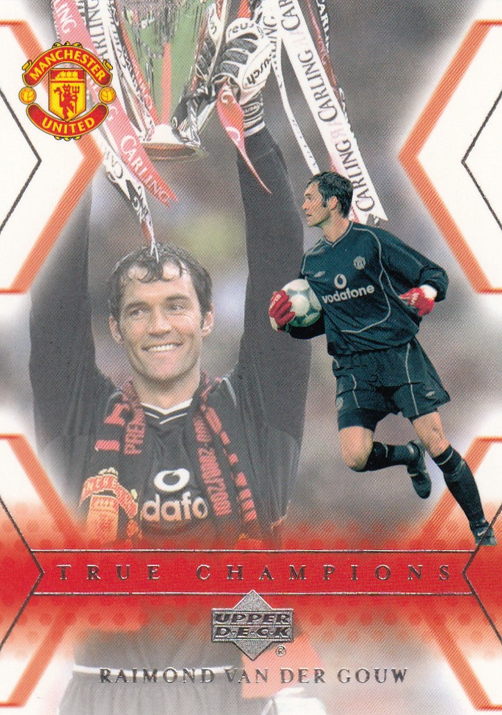 123. RAIMOND VAN DER GOUW - MANCHESTER UNITED - TRUE CHAMPIONS
