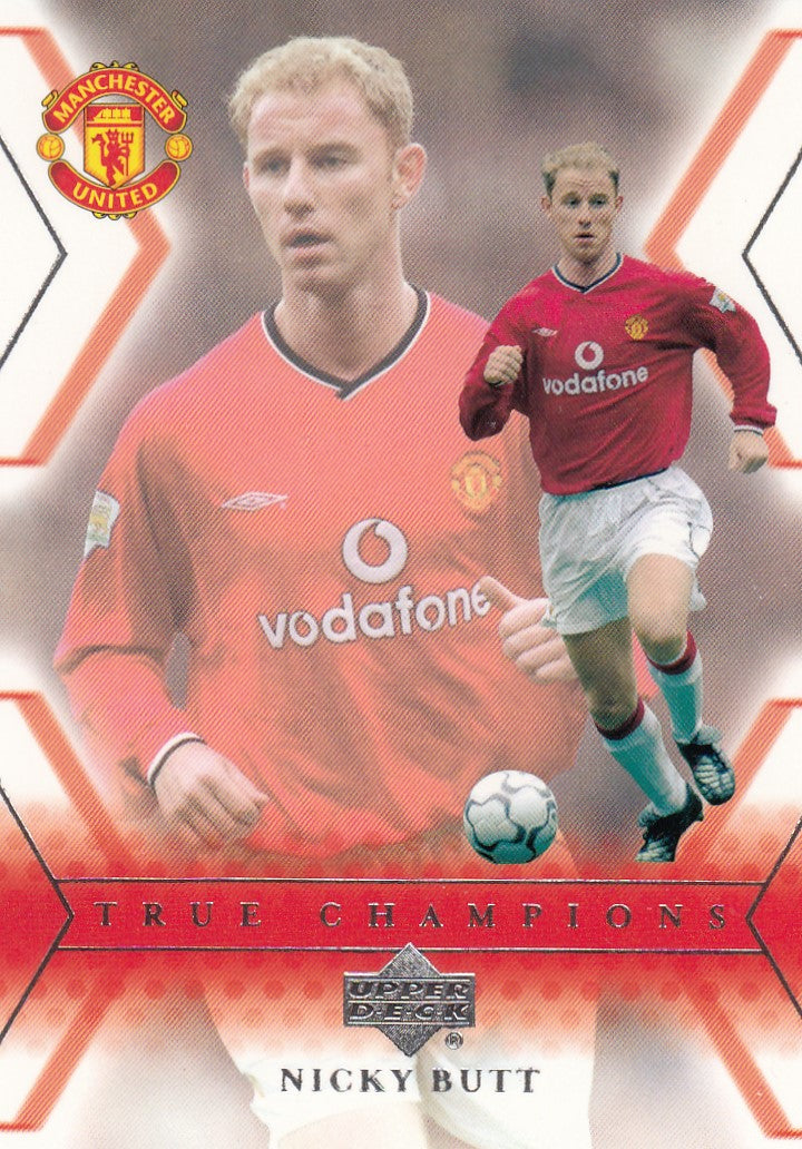 116. NICKY BUTT - MANCHESTER UNITED - TRUE CHAMPIONS
