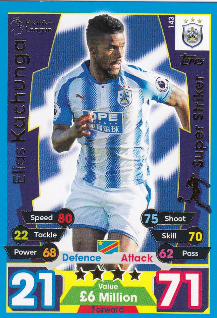 143. ELIAS KACHUNGA - HUDDERSFIELD TOWN - SUPER STRIKER