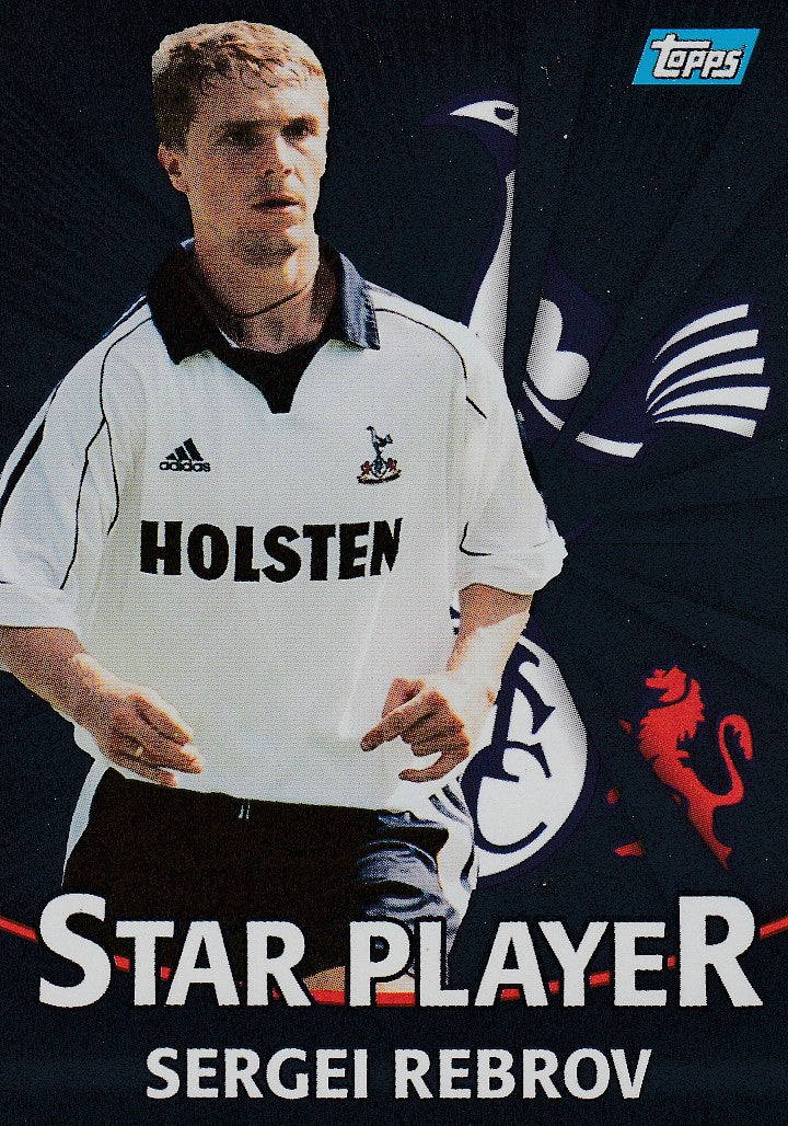 T19. SERGEI REBROV - TOTTENHAM HOTSPUR - STAR PLAYER - SILVER INSERT