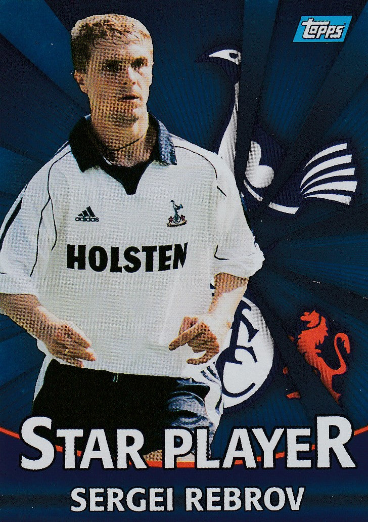 T19. SEGEI REBROV - TOTTENHAM HOTSPUR - STAR PLAYER - BLUE INSERT