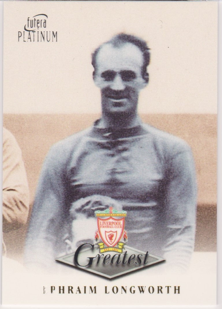 028. EPHRAIM LONGWORTH - GREATEST - LIVERPOOL