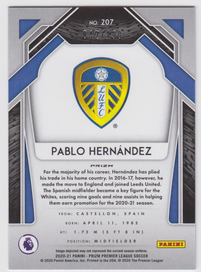 #199. BLUE PRIZM - 207. PABLO HERNANDEZ - LEEDS UNITED  - CARD 42 OF 199
