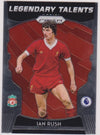 LT-06. IAN RUSH - LIVERPOOL - LEGENDARY TALENTS