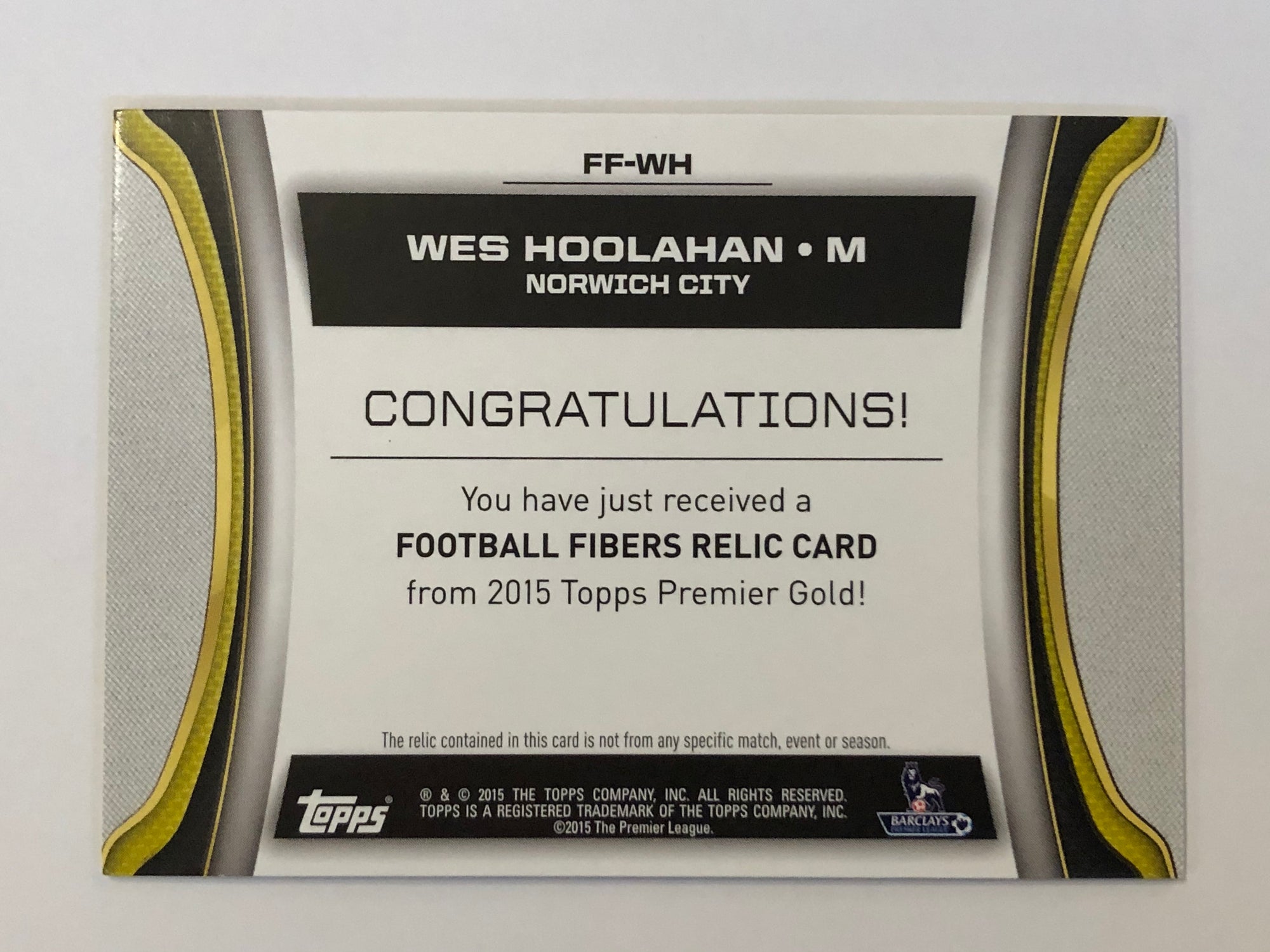 WES HOOLANHAN - NORWICH CITY - TOPPS PREMIER GOLD 2015- FOOTBALL FIBER CARD RELIC