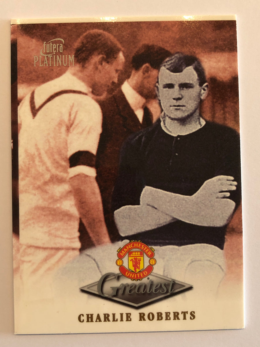CHARLIE ROBERTS - MANCHESTER UNITED - FUTERA GREATEST 1999